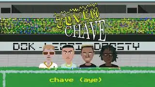 6ok - Jovem Chave ft. Leoz&iacute; & DNASTY