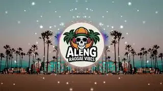 Aleng Raggae Vibes - Vibe with the Tide