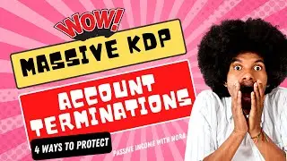 Massive KDP Account Terminations : 4 Ways To Protect Your Account KDP Low Content Books