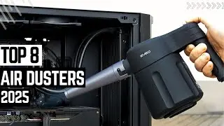 Top 8 Best Air Dusters in 2025 ✅Must Watch Before Buy✅
