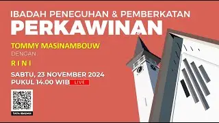 [LIVE] IBADAH PENEGUHAN DAN PEMBERKATAN PERKAWINAN TOMMY - RINI, SABTU, 23 NOVEMBER 2024 (10:00 WIB)