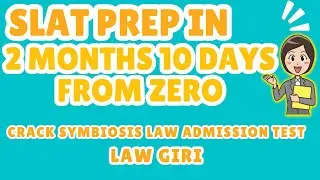 Symbiosis Law School Entrance Test |How to prepare for SLAT  in 2 months 10 days from Zero  Strategy