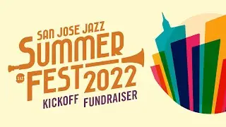 2022 SJZ Summer Fest Kickoff Fundraiser