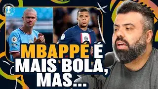 Quem você compraria: HAALAND ou MBAPPÉ?