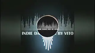 VITO - INDIE DANCE [2022]