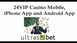 24VIP Casino Mobile, iPhone App and Android App