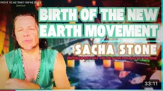 SACHA STONE: NEW EARTH MOVEMENT & DEEP LIFE STORIES