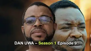 DAN UWA &ndash; Season 1 Episode 9 | Gaskiya Ta Ƙarshe Ta Fito  | Hausa HD Drama