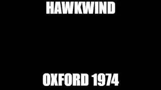Hawkwind - 6th January, 1974, Oxford, New Theatre