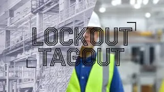 Lockout / Tagout: Preventing Tragic Accidents in the Workplace