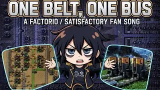 Satisfactory and Factorio Song - One Belt One Bus