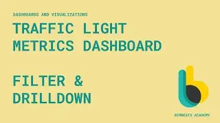 Traffic Light Metrics Dashboard - Filter & Drilldown
