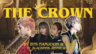 THE CROWN by BTS 김남준 Namjoon & 민윤기 Suga ft. Blackpink Jennie & Lisa | Fan-made Music