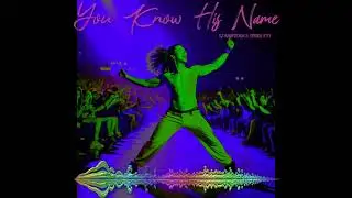 You Know His Name -  -A DJN and The Kitty Production - DJ Nunapitchuk & SprinklKTTY Original