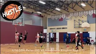 2025-05-03 U14 GBA Peter vs Hoopzone Knights Red OBL Final Game 2