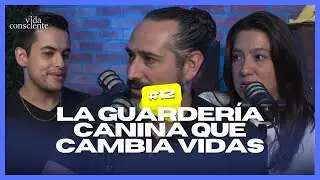 La guardería canina que CAMBIA VIDAS - EP.12 con Luis de Doggies Haus | Vida Consciente