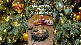 The Wreath That Holds the Year | A Handcrafted Winter Story of Time, Memory & Renewal