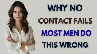 Why No Contact Fails for Most Men: Crush Her Ego Silently with True Detachment | Female Psychology