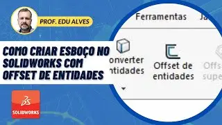 🔴 Como Criar Esboço no Solidworks com Offset de Entidades Básico