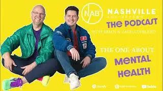 Nashville And Beyond Podcast Season 2 Episode 2: The One About Mental Health