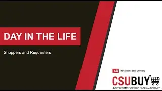 CSUBUY P2P: A Day in the Life as a Department End User (Shopping & Requesting)