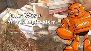 HARDEN Bulky Waste Shredding System