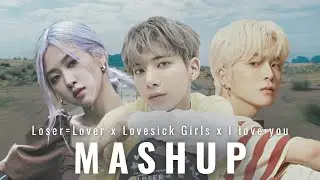 TXT & BLACKPINK & TREASURE - LOSER=LOVER x LOVESICK GIRLS x I LOVE YOU [MASHUP] ︱AREN MIX