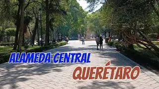 Como esta la Alameda central de Queretaro...que recuerdos