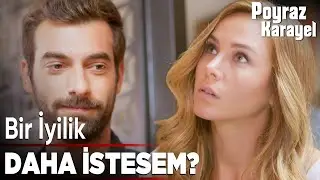 Poyraz'ın Bitmeyen İstekleri! | Poyraz Karayel