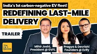 Ep. #03 | Trailer | India&rsquo;s First Carbon Negative EV Fleet Evify&rsquo;s Journey