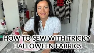 How to Sew with Tricky Halloween Specialty Fabrics