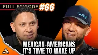 Why Most Mexican-Americans Don&rsquo;t Build Wealth (And How to Change That) | All-In Podcast #066