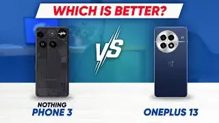 Nothing Phone 3 vs OnePlus 13 &ndash; Best Flagship Killer of 2025?