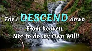 Verse SEVENTEEN of the 21 Verses Used to Support an Always Existing God the Son! Ohn 6:38!