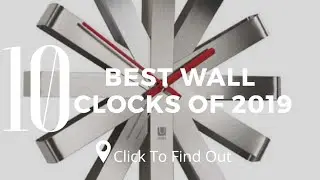 Top 10 Best Wall Clocks of 2019