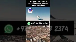 House Shifting To Charlottetown, Canada From Abu Dhabi #houseshifting