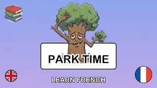 🇬🇧→🇫🇷 Learn French - Walking in the Park
