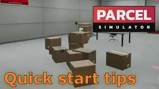 Parcel Simulator - Tips for efficient start