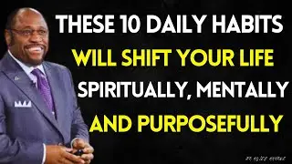 This Is How GOD Changes a Life &mdash; 10 Small Daily Habits | MYLES MUNROE BEST SERMON