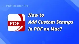 How to Add Custom Stamps in PDF on Mac?
