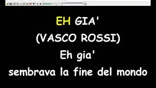 Vasco Rossi - Eh gi&agrave;  (Karaoke  Devocalizzata)