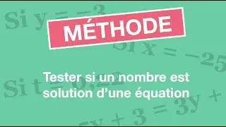 Tester si un nombre est solution d'une équation