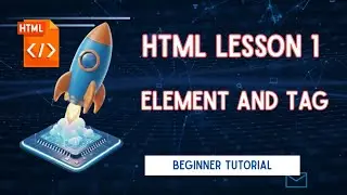 HTML Part 1: Elements & Tags Explained for Beginners | Learn HTML from Zero | Lycody
