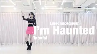 I'm Haunted Line Dance Tutorial l Intermediate l 아임 헌티드 라인댄스 설명영상 l 라인댄스퀸