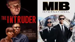 MOVIE RANT THE INTRUDER AND MIB INTERNATIONAL