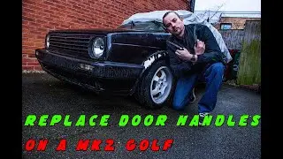 Replace door handles (and locks) on MK2 Golf