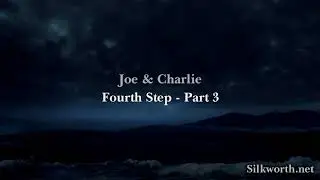 22. Joe & Charlie - Fourth Step Part 3