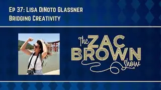 Ep 37: Lisa DiNoto Glassner - Bridging Creativity