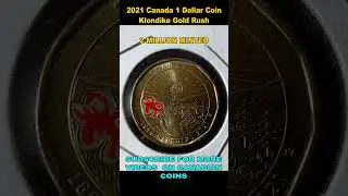 2 MILLION MINTED😲  2021 Canada 1 Dollar Coin  Klondike Gold Rush