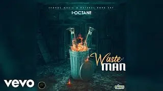 I-Octane - Wasteman (Official Audio)